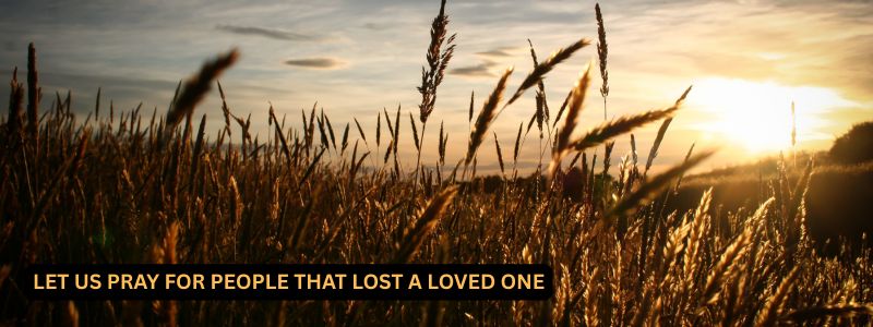 LET'S PRAY FOR FAMILIES IN THEIR LOST